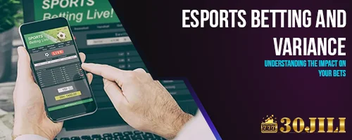 Esports Betting and Variance: Understanding the Impact on Your Bets